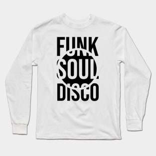 Funk Soul Disco Long Sleeve T-Shirt